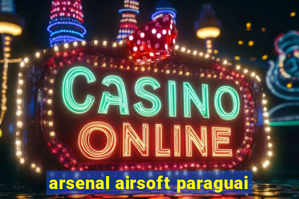 arsenal airsoft paraguai